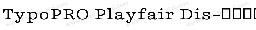 TypoPRO Playfair Dis字体转换